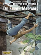 Francois Bourgeon, François Bourgeon, Claude Lacroix - Cyann, Tochter der Sterne - Bd.4: Cyann, Tochter der Sterne - Die Farben Marcades