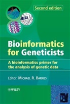 Michael R. Barnes, Michael R. (Glaxosmithkline Pharmaceutical Barnes, Mr Barnes, BARNES MICHAEL R, Michael R Barnes, Michael R. Barnes... - Bioinformatics for Geneticists