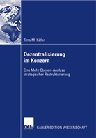Timo M Käfer, Timo M. Käfer, Timo Michael Käfer - Dezentralisierung im Konzern