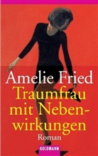 Amelie Fried - Traumfrau mit Nebenwirkungen