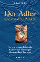Roland Girtler - Der Adler und die drei Punkte