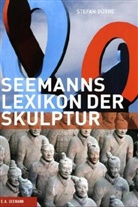 Stefan Dürre, Stefan Dürre - Seemanns Lexikon der Skulptur