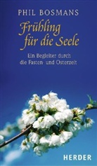Phil Bosmans - Frühling für die Seele