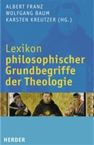 Bau, Wolfgan Baum, Wolfgang Baum, Fran, Albert Franz, Kreutzer... - Lexikon philosophischer Grundbegriffe der Theologie