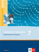 Lambacher-Schweizer, Ausgabe A, Neubearbeitung: Lambacher Schweizer Mathematik 7. Allgemeine Ausgabe