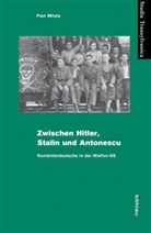 Paul Milata, Paul Von: Milata - Zwischen Hitler, Stalin und Antonescu