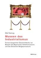 Olaf Hartung, Olaf Von: Hartung - Museen des Industrialismus