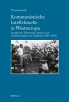 Thomas Kroll - Kommunistische Intellektuelle in Westeuropa