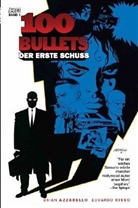 Brian Azzarello, Eduardo Risso, Eduardo Risso, Eduardo Risso - 100 Bullets - 1: 100 Bullets