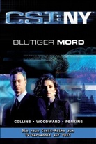 Max A. Collins, Steven Perkins, J. K. Woodward - CSI - 4: New York: Blutiger Mord