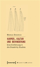 Markus Dederich - Körper, Kultur und Behinderung