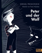 Frans Haacken, Sergei Prokofjew, Sergej Prokofjew, Frans Haacken, Lieselotte Remané - Peter und der Wolf