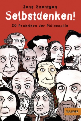 Nadia Budde, Jens Soentgen, Nadia Budde - Selbstdenken! - 20 Praktiken der Philosophie