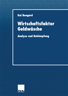 Kai Bongard - Wirtschaftsfaktor Geldwäsche