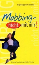 Rupprecht-Stroell, Birgit Rupprecht-Stroell - Mobbing, nicht mit mir!
