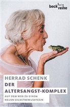 Herrad Schenk - Der Altersangst-Komplex