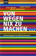Jürgen Becker, Franz Meurer, Martin Stankowski, Martin u.A. Stankowski - Von wegen nix zu machen