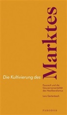 Lars Gertenbach - Die Kultivierung des Marktes