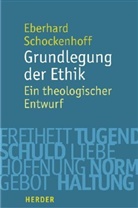 Eberhard Schockenhoff - Grundlegung der Ethik