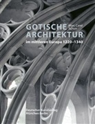 Marc C Scholl, Marc C. Schurr, Marc Carel Schurr, Katarina Papajanni - Gotische Architektur im mittleren Europa 1220-1340
