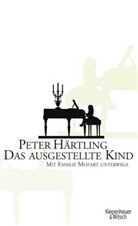Peter Härtling - Das ausgestellte Kind