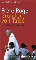Kathryn Spink - Frère Roger, Gründer von Taizé