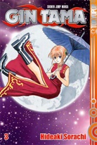 Hideaki Sorachi, Diana Hammermeister, Michael Schweitzer - Gin Tama - Bd. 3: Gin Tama