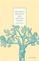 Albert von Schirnding - Der ewige Brunnen der Freundschaft