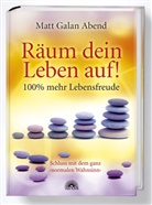 Matt G Abend, Matt G. Abend, Matt Galan Abend, Matt Galan Abend, Anette Kramer - Räum dein Leben auf!