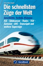 Tomas Meyer-Eppler - Die schnellsten Züge der Welt