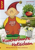 Andrea Hochstrat - Kunterbunte Holzideen