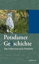 Tobia Kunow, Tobias Kunow, Da Morgenstern, Daniel Morgenstern, Daniela Morgenstern, Stepha Theilig... - Potsdamer Gehschichte: Das friderizianische Potsdam