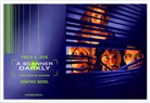 Philip K Dick, Philip K. Dick, Richard Linklater - A Scanner Darkly - Alles wird nicht gut