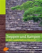 Nadj Gargulla, Nadja Gargulla, Christof Geskes - Treppen und Rampen in der Landschaftsarchitektur