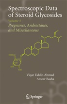 Viqar U. Ahmad, Anwer Basha, Viqar U. Ahmad, Viqar Uddin Ahmad, BASHA, Basha... - Spectroscopic Data of Steroid Glycosides - 5: Spectroscopic Data of Steroid Glycosides