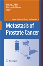 Richard J. Ablin, D Mason, D Mason, Richar J Ablin, Richard J Ablin, Malcolm D. Mason - Metastasis of Prostate Cancer