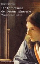 Jörg Ewertowski - Die Entdeckung der Bewusstseinsseele