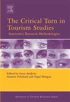 Irena (Wageningen University) Pritchard Ateljevic, Jovo Ateljevic, Irena Ateljevic, Ateljevic Irena, Nigel Morgan, Morgan Nigel... - Critical Turn in Tourism Studies