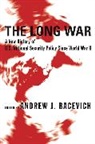 Andrew Bacevich, Andrew J. Bacevich, Andrew Bacevich, Andrew J. Bacevich - Long War
