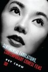 Rey Chow, Rey (Duke University) Chow - Sentimental Fabulations, Contemporary Chinese Films