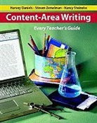 Harvey Daniels, Harvey "Smokey" Daniels, Harvey Smokey Daniels, Harvey -Smokey Daniels, Harvey/ Zemelman Daniels, Nancy Steineke... - Content-Area Writing