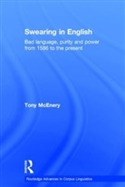 Anthony McEnery, Anthony M. McEnery, Anthony Mark Mcenery, Tony McEnery, Tony (University of Lancaster Mcenery, MCENERY ANTHONY MARK - Swearing in English