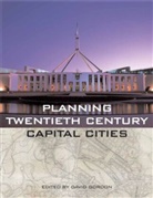 David Gordon, David (Queen''''s University Gordon, Gordon David, David Gordon, David (Queen's University Gordon, David L. A. Gordon - Planning Twentieth Century Capital Cities
