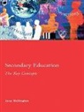 Jerry Wellington, Jerry (University of Sheffield Wellington, Wellington Jerry - Secondary Education: The Key Concepts