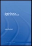 Helen Stoddart, Helen (Keele University Stoddart, Stoddart Helen - Angela Carter''s Nights At the Circus