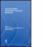 Bart Jourquin, Bart (Catholic University of Mons Jourquin, Bart Rietveld Jourquin, Jourquin Bart, Piet Rietveld, Piet (Free University of Amsterdam Rietveld... - Towards Better Performing Transport Networks