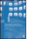 Sarah Oates, Sarah (University of Glasgow Oates, Oates Sarah - Television, Democracy and Elections in Russia