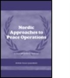 Peter Viggo Jakobsen, Peter Viggo (Danish Institute for Intern Jakobsen, Peter Viggo (Danish Institute for International Studies Jakobsen, Jakobsen Peter Viggo - Nordic Approaches to Peace Operations