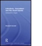 Elisabeth Kendall, Elisabeth (University of Edinburgh Kendall, Elizabeth Kendall, Kendall Elisabeth - Literature, Journalism and the Avant-Garde