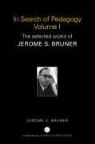 Jerome Bruner, Jerome S. Bruner, Bruner Jerome - In Search of Pedagogy, volumes I & II